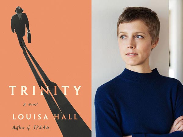 Trinity by Louisa Hall - Winner of the 2018 David J. Langum, Sr. Prize in American Historical Fiction