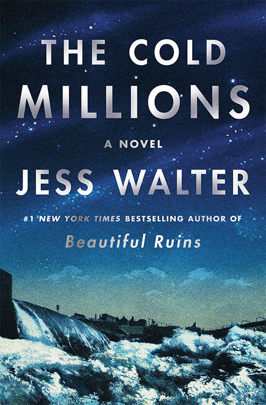 The Cold Millions by Jess Walter - Winner of the 2020 Langum Prize in American Historical Fiction