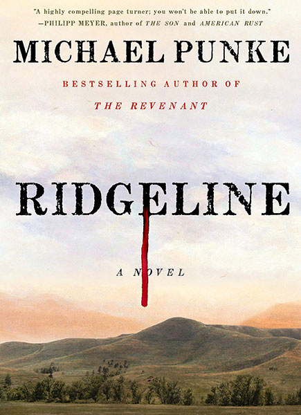 "Ridgeline" by Michael Punke - Winner of the 2021 David J. Langum, Sr. Prize in American Historical Fiction